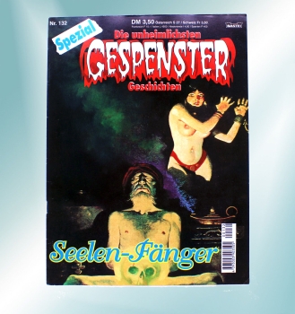 Die unheimlichsten Gespenster Geschichten Spezial Comic Nr. 132: Seelen-Fänger von Bastei